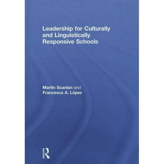 Leadership for Culturally and Linguistically Responsive Schools, (Hardcover)