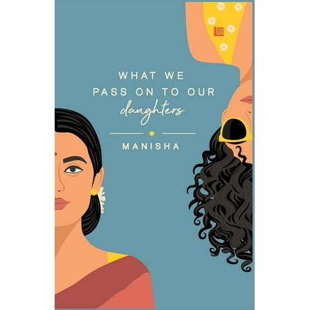 What We Pass on to Our Daughters