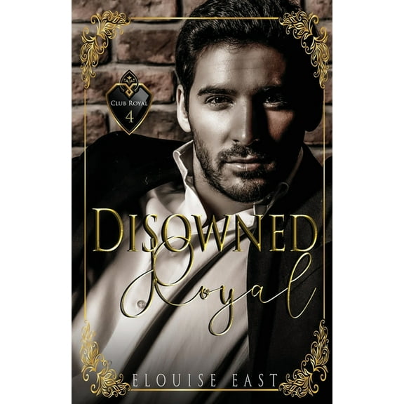 Club Royal Disowned Royal, Book 4, (Paperback)