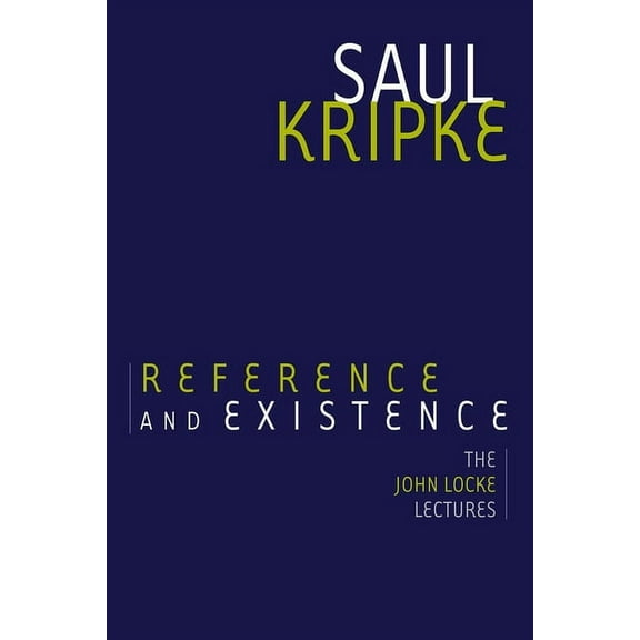 Reference and Existence: The John Locke Lectures, (Paperback)