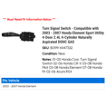 thumbnail image 2 of Turn Signal Switch - Compatible with 2003 - 2007 Honda Element Sport Utility 4-Door 2.4L 4-Cylinder Naturally Aspirated DOHC GAS 2004 2005 2006, 2 of 2