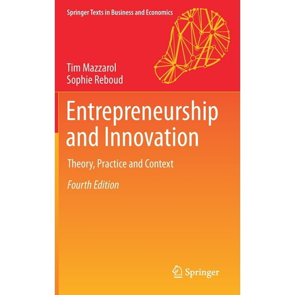 Springer Texts in Business and Economics Entrepreneurship and Innovation: Theory, Practice and Context, (Hardcover)