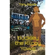 Buckley the Yowie: Buckley the Kilcoy Yowie (Paperback)