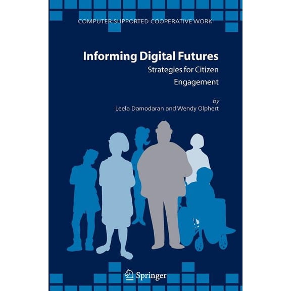 Computer Supported Cooperative Work Informing Digital Futures: Strategies for Citizen Engagement, Book 37, (Paperback)