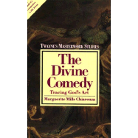 Pre-Owned The Divine Comedy: Tracing God's Art (Twayne's Masterwork Studies) (Paperback) 0805780343 9780805780345