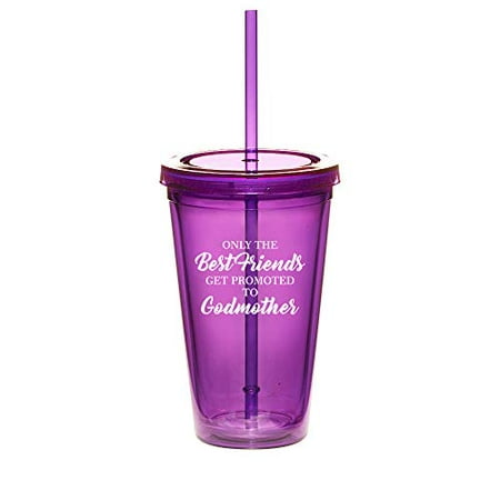 16oz Double Wall Acrylic Tumbler Cup With Straw The Best Friends Get Promoted To Godmother