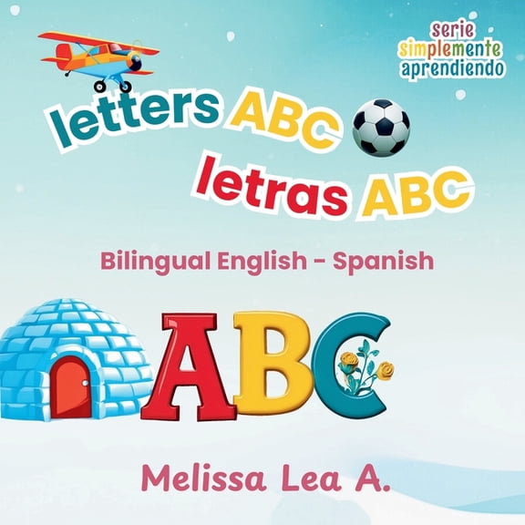 Serie Simplemente Aprendiendo letters ABC letras ABC: Bilingual English - Spanish, (Paperback)