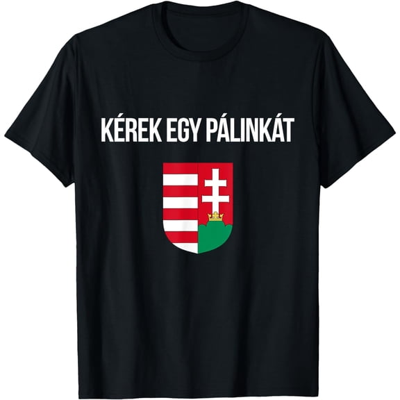 I'd Like A Palinka In Hungarian Shirt Funny Hungary, Souvenir T-Shirt mens t hirt men，black，women，misfits，journey ，boys
