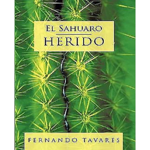 El Sahuaro Herido