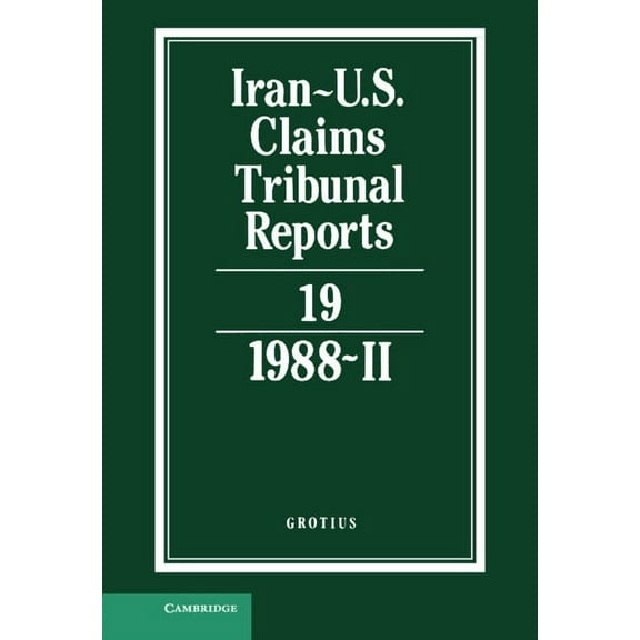 Iran-U.S. Claims Tribunal Reports Iran-U.S. Claims Tribunal Reports, (Hardcover)