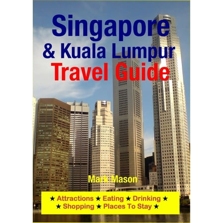 Singapore & Kuala Lumpur Travel Guide - eBook