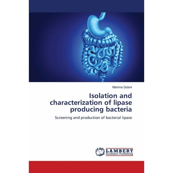 Isolation and characterization of lipase producing bacteria, (Paperback)
