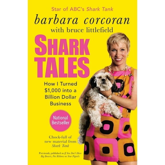 Shark Tales : How I Turned $1,000 into a Billion Dollar Business (Paperback)