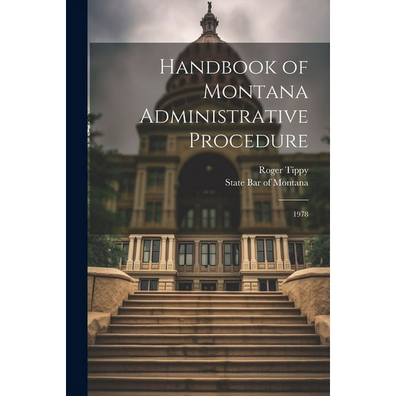 Handbook of Montana Administrative Procedure: 1978 (Paperback)