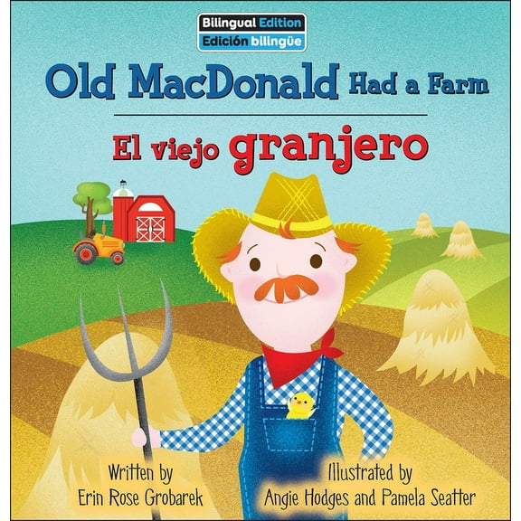 On the Farm Bilingual Old MacDonald Had a Farm / El Viejo Granjero, (Hardcover)