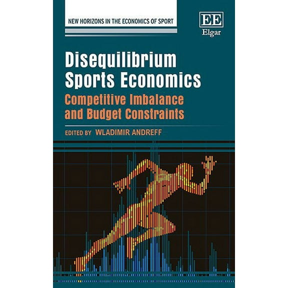 Disequilibrium Sports Economics : Competitive Imbalance and Budget Constraints