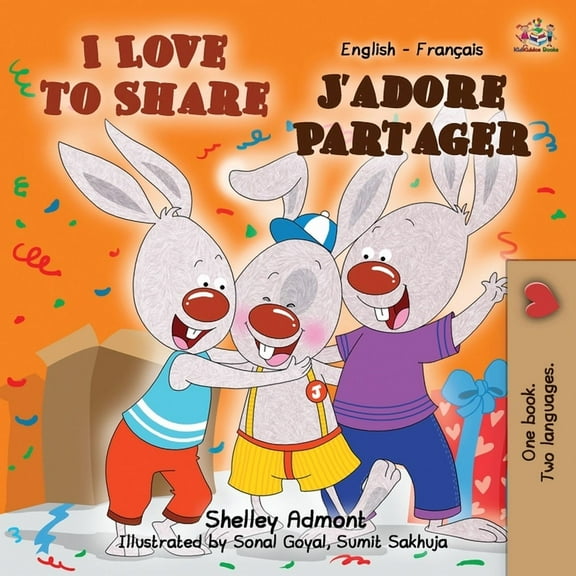 English French Bilingual Collection I Love to Share J'adore Partager: English French Bilingual Book, (Paperback)