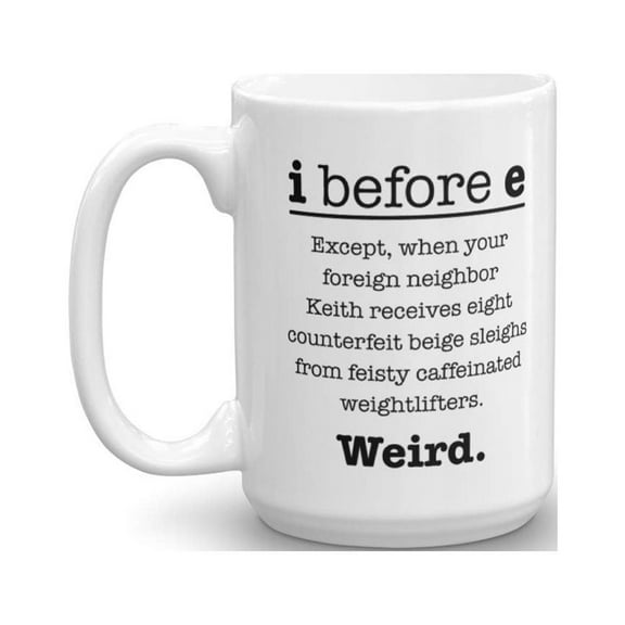 I Before E Funny Grammar Coffee and Tea Gift Mug (15oz)