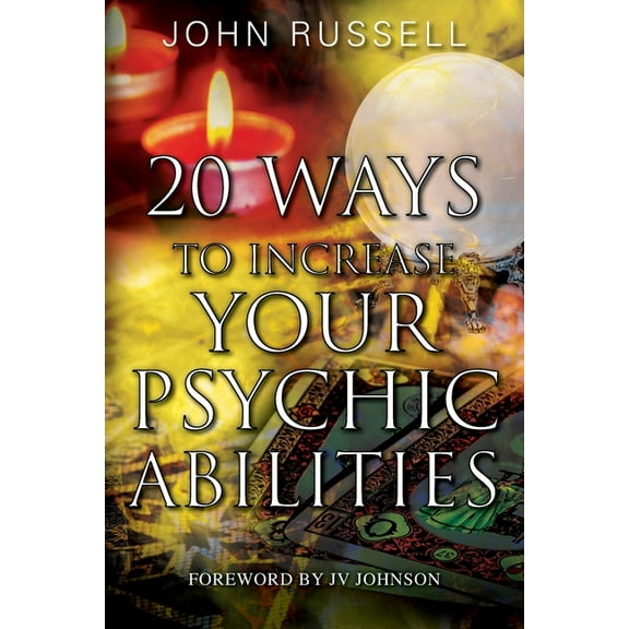 20 Ways to Increase Your Psychic Abilities, (Paperback)