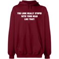 thumbnail image 2 of OXI Hoodie Sweatshirt - You Look Really Stupid, Basic Casual Hoodie for Men's and Women Fleece Hoodie Long Sleeve - Cardinal Red X-Large, 2 of 3