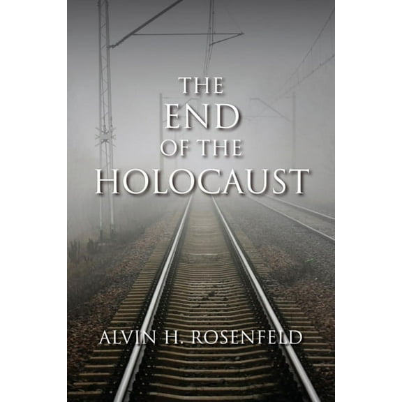 The End of the Holocaust, (Paperback)