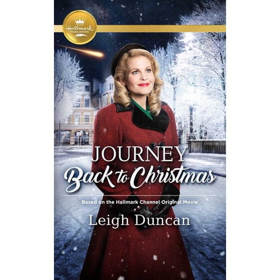 Journey Back to Christmas: Based on a Hallmark Channel Original Movie