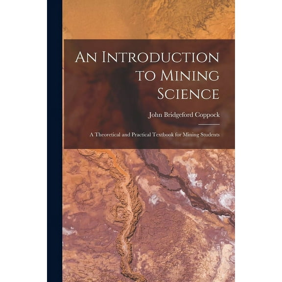 An Introduction to Mining Science (Paperback)