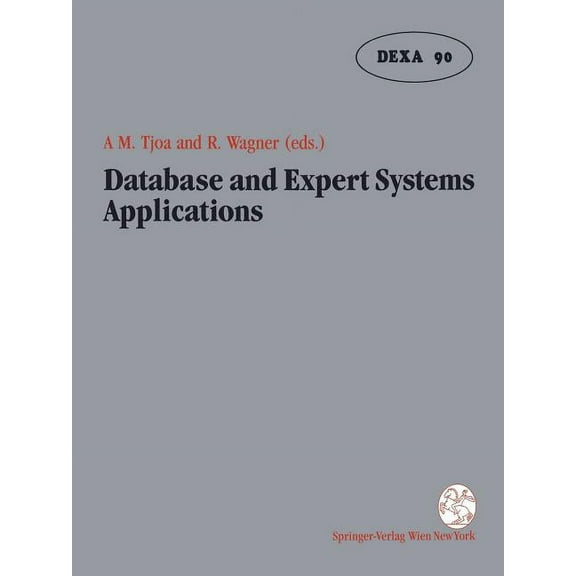 Database and Expert Systems Applications: Proceedings of the International Conference in Vienna, Austria, 1990, (Paperback)