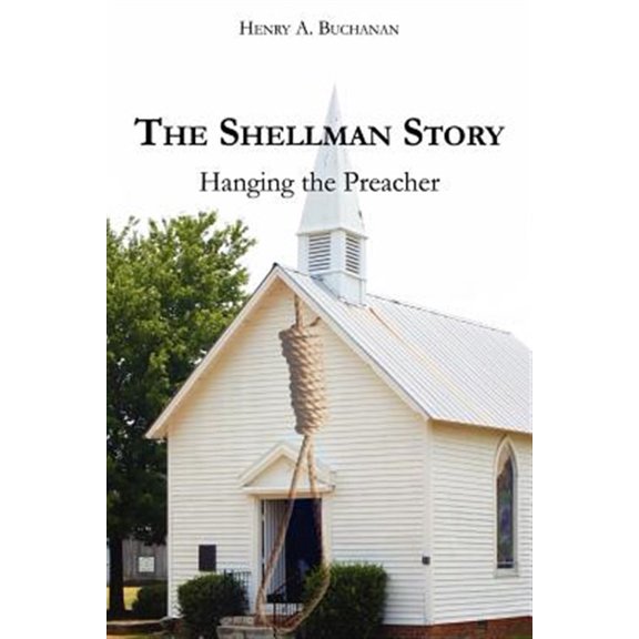 Pre-Owned The Shellman Story: Hanging the Preacher Paperback
