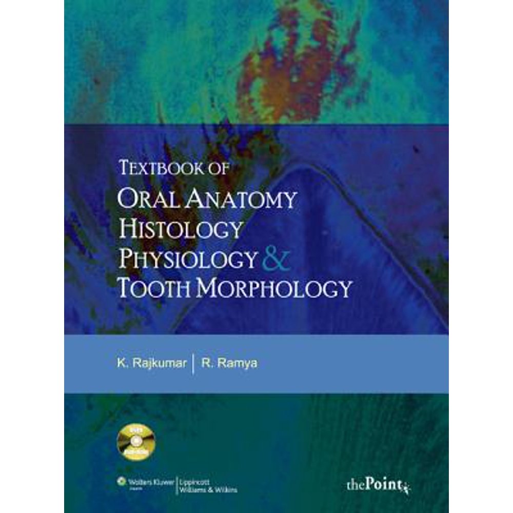 Textbook of Oral Anatomy, Physiology, Histology and Tooth Morphology