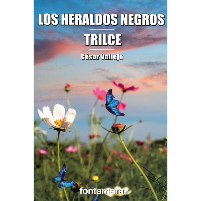 Los heraldos negros. Trilce, de César Vallejo (César Abraham Vallejo Mendoza)