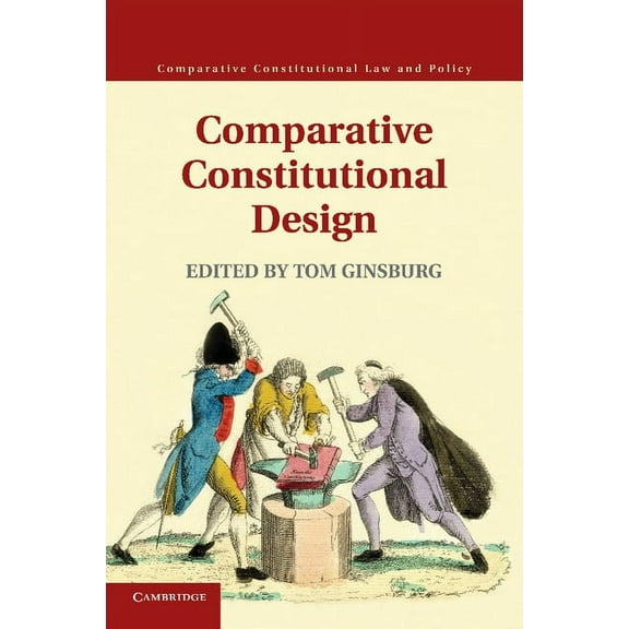 Comparative Constitutional Law and Polic Comparative Constitutional Design, (Paperback)