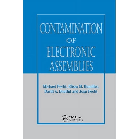 Electronic Packaging Contamination of Electronic Assemblies, (Paperback)