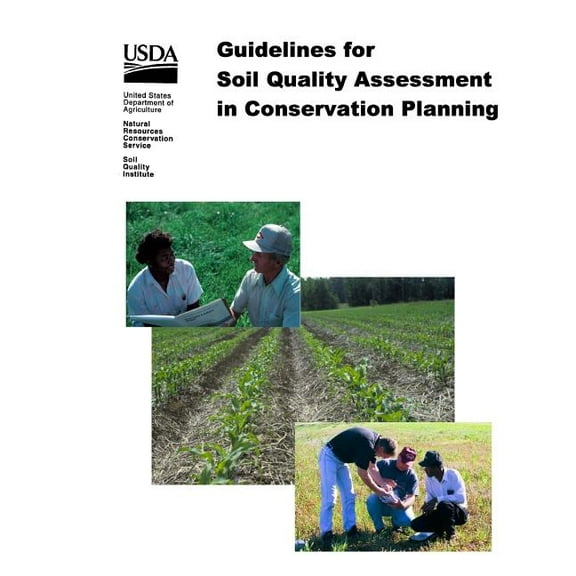 Guidelines for Soil Quality Assessment in Conservation Planning, (Paperback)