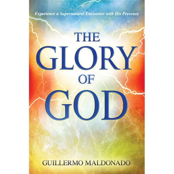 Pre-Owned Glory of God: Experience a Supernatural Encounter with His Presence (Paperback) 1603744908 9781603744904