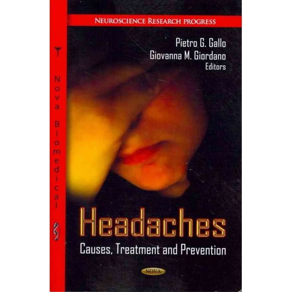 Headaches : Causes, Treatment and Prevention