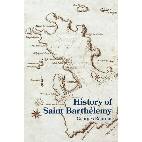 History of Saint Barthélemy, (Paperback)