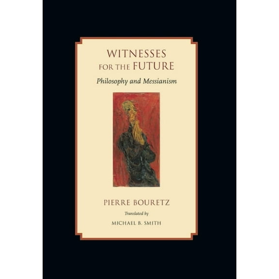 Witnesses for the Future: Philosophy and Messianism, (Hardcover)