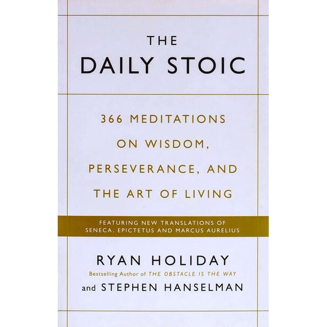 THE DAILY STOIC : 366 MEDITATIONS ON WISDOM, PERSEVERANCE, AND THE ART OF LIVING: FEATURING NEW TRAN PROFILE BOOKS LTD Pasta Blanda