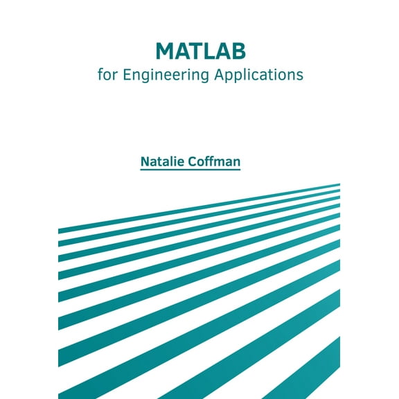 MATLAB for Engineering Applications, (Hardcover)