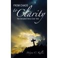 thumbnail image 2 of From Chaos to Clarity: The Simplest Story Ever Told (Paperback), 2 of 2
