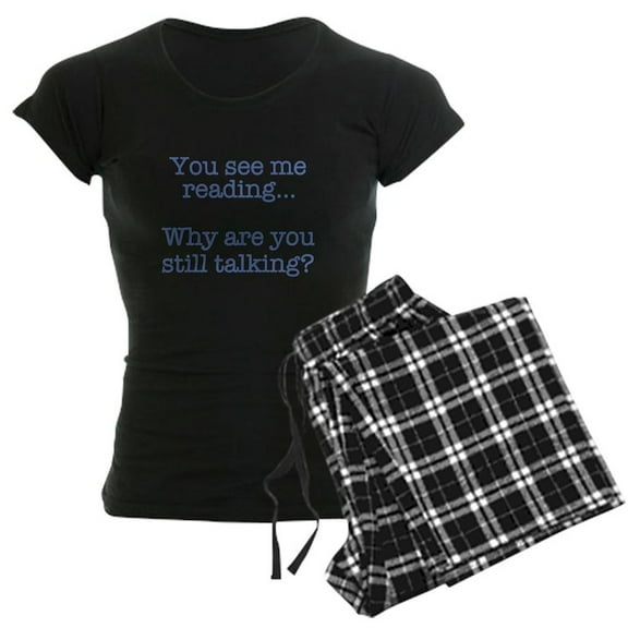 CafePress - You See Me Reading...Why Are You Still Tal Pajamas - Women's Dark Pajamas