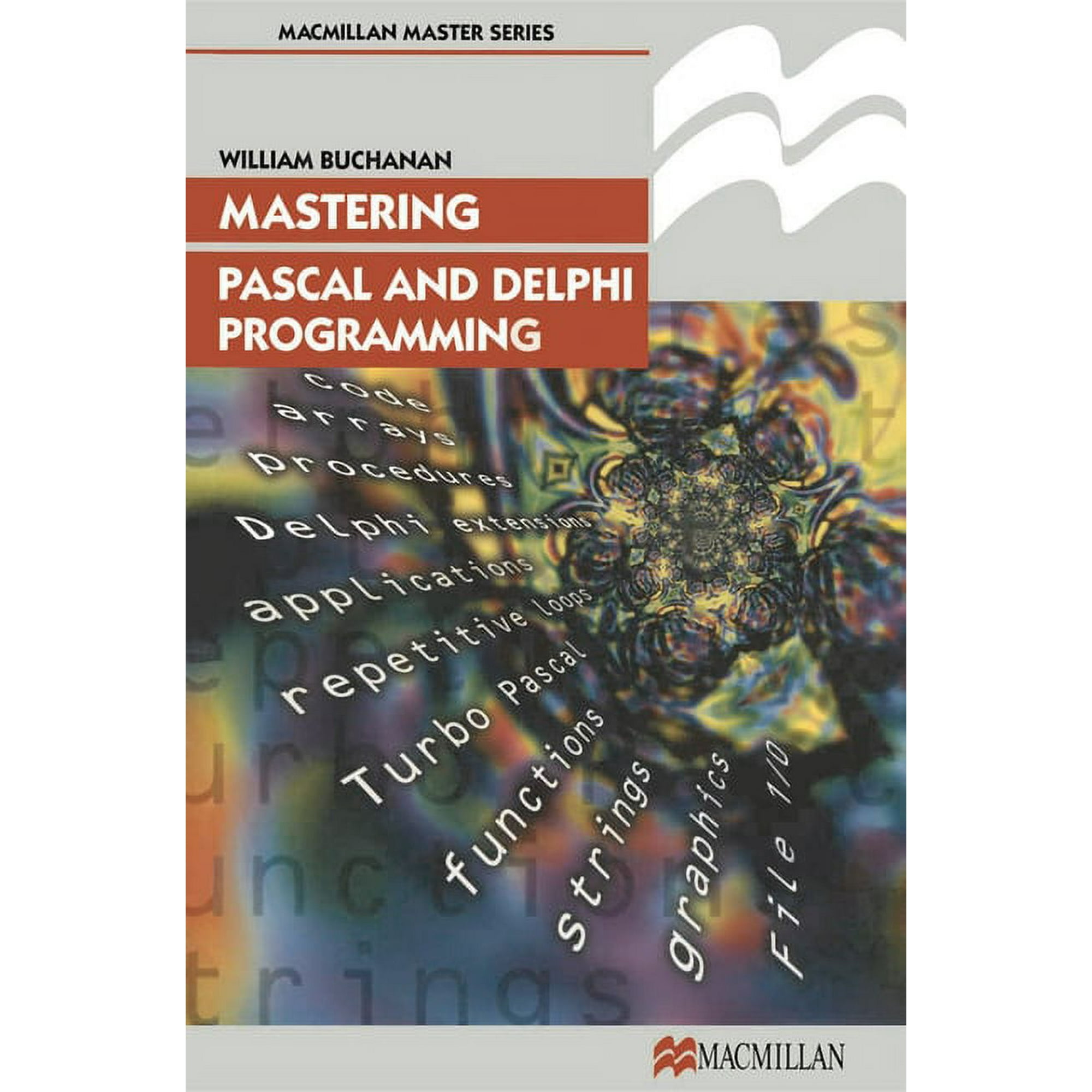 Palgrave Master Series (Computing) Mastering Pascal and Delphi Programming Book 1 (Paperback)