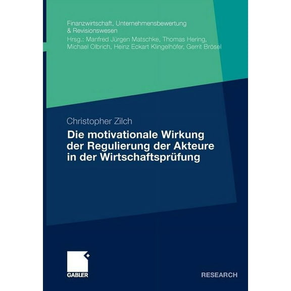 Finanzwirtschaft, Unternehmensbewertung Die Motivationale Wirkung Der Regulierung Der Akteure in Der WirtschaftsprÃ¼fung, (Paperback)