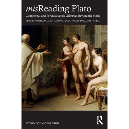 Psychology and the Other misReading Plato: Continental and Psychoanalytic Glimpses Beyond the Mask (Paperback)