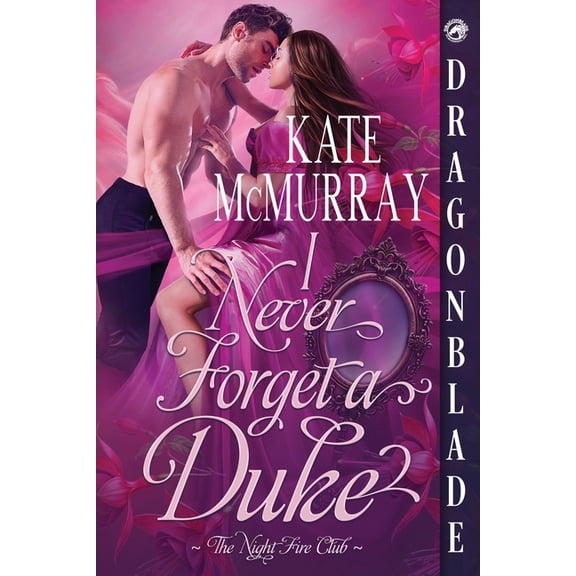 The Night Fire Club I Never Forget a Duke: A Regency Historical Romance, Book 1, (Paperback)