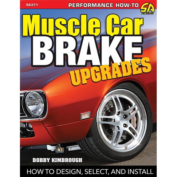 Muscle Car Brake Upgrades-Op/HS: How to Design, Select, and Install (Paperback)