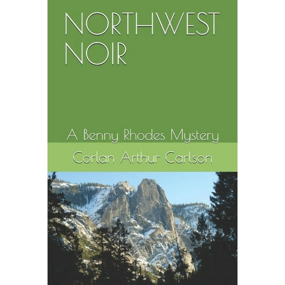 Northwest Noir: A Benny Rhodes Mystery (Paperback)
