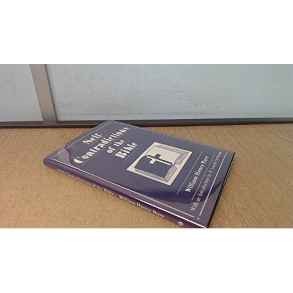 Pre-Owned Self-contradictions of the Bible (Classics of Biblical Criticism) (Hardcover) 0879754168 9780879754167