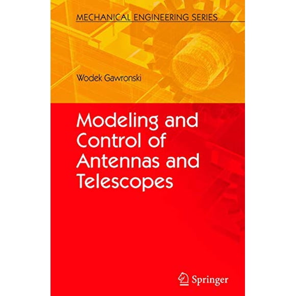 Modeling and Control of Antennas and Telescopes (Mechanical Engineering Series)